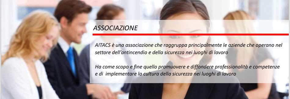 AITACS - Associazione Sindacale Datoriale Tecnici Antincendio e Consulenti Sicurezza sul Lavoro - Milano - corso manutentori estintori milano - corso manutentori porte REI milano - corsi sicurezza sul lavoro milano - corsi antincendio milano